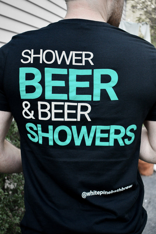 T Shirt - Shower Beer + Beer Showers