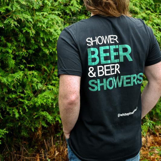 T-Shirt: 'Shower Beer + Beer Showers'