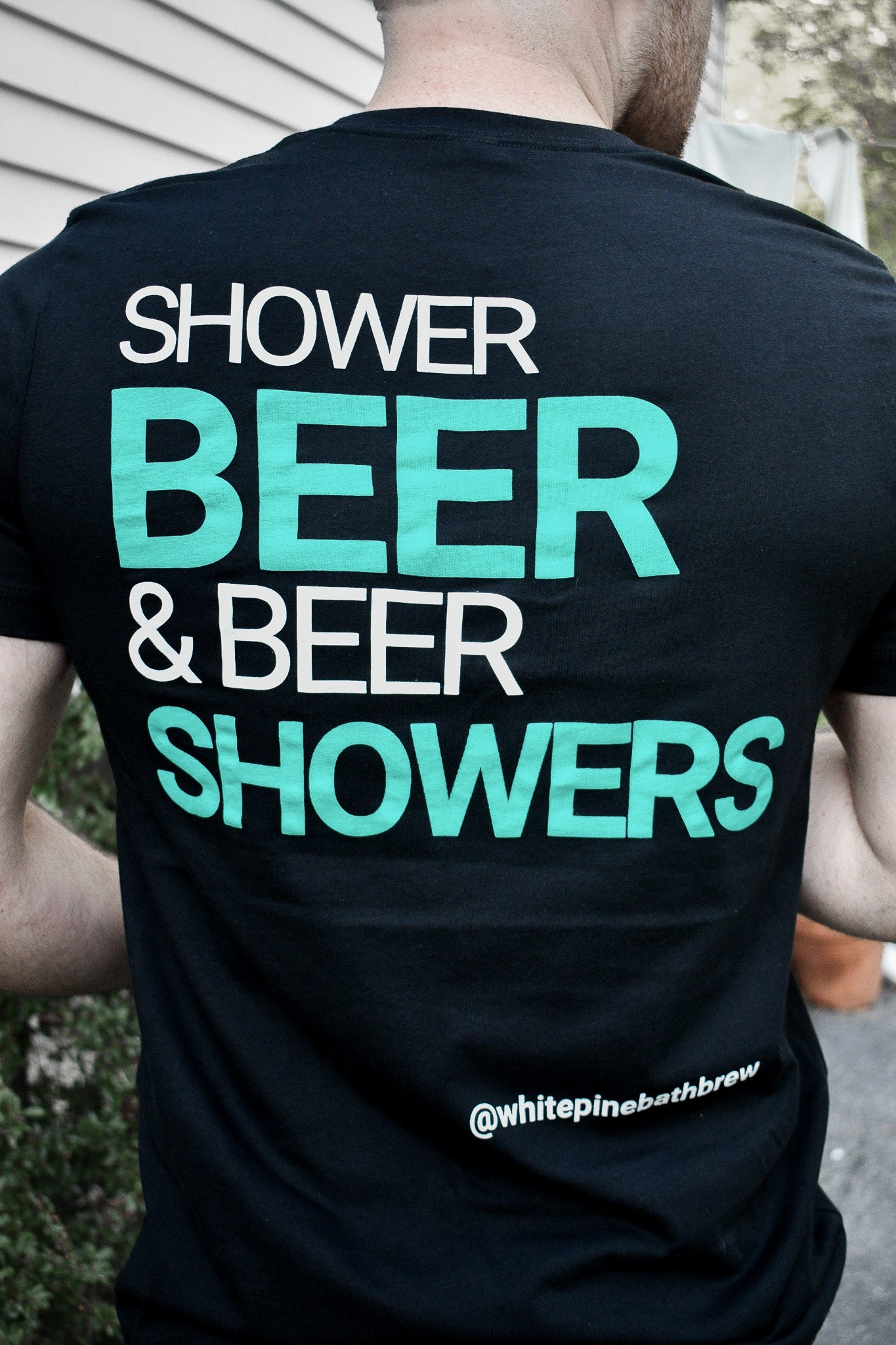 T Shirt - Shower Beer & Beer Showers
